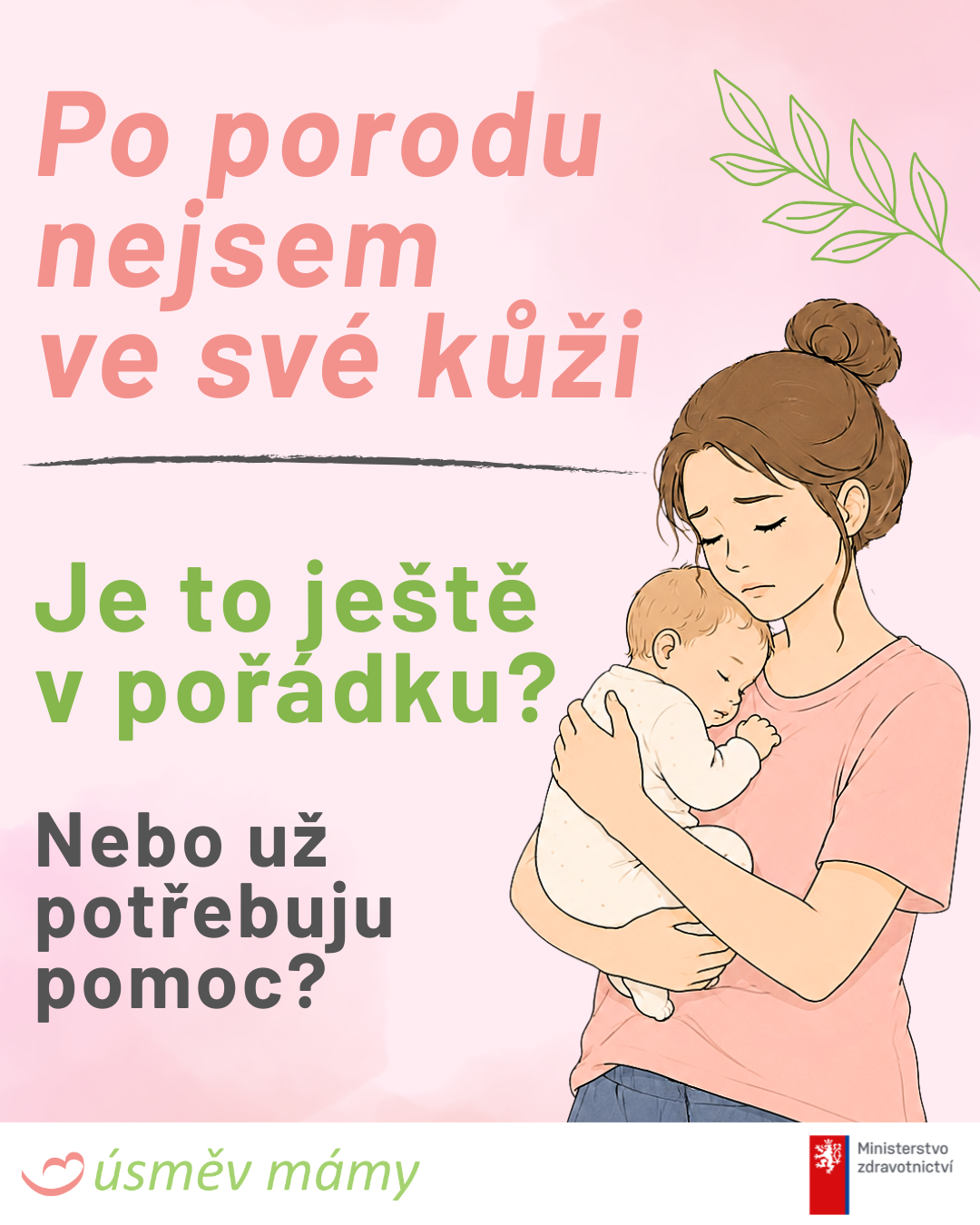 Po porodu nejsem ve své kůži. Je to ještě v pořádku, nebo už potřebuji pomoc?